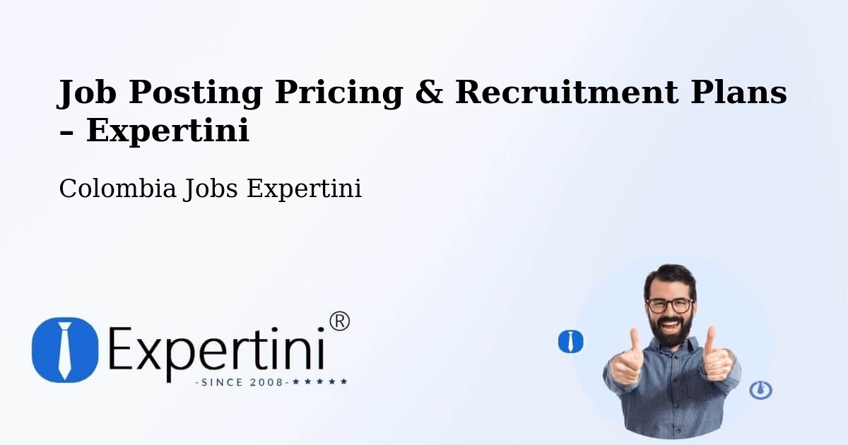 Job Posting Pricing & Recruitment Plans – Hatillo De Loba - Hatillo De Loba, Colombia Jobs Expertini